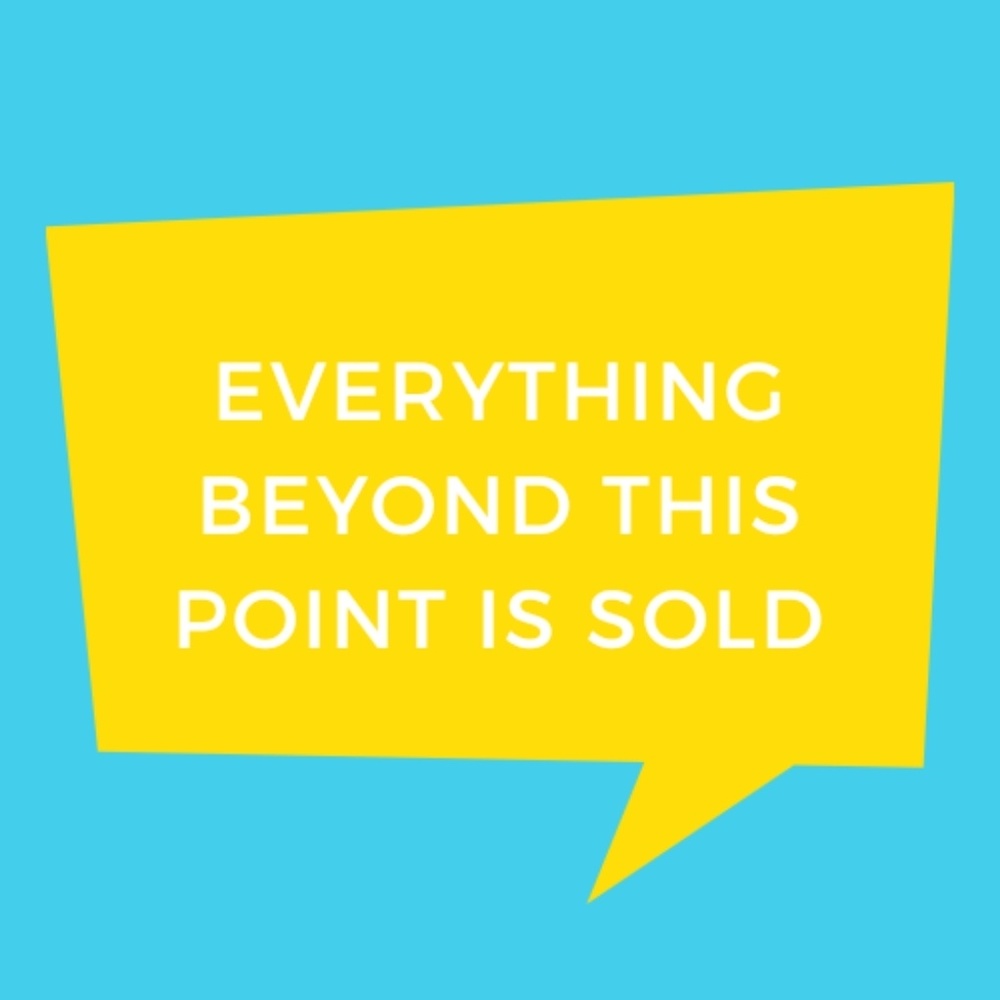 Items beyond this point have already sold.